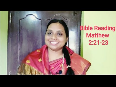 10/08/2021 Bible Reading, Matthew 2:21-23