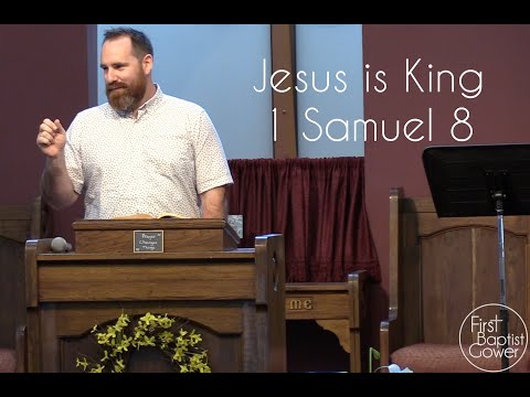 Jesus is King (1 Samuel 8:1-10)