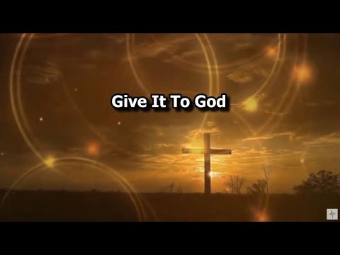 Give It To God  ~  Psalm 29:1-2