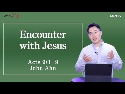 Encounter with Jesus (Acts 9:1-9) - Living Life 07/09/2023 Daily Devotional Bible Study