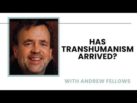 Has Transhumanism Arrived? Revisiting C.S. Lewis’ “The Abolition of Man” - Andrew Fellows