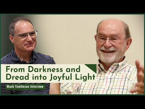 From Darkness and Dread into Joyful Light | Mack Tomlinson Interview