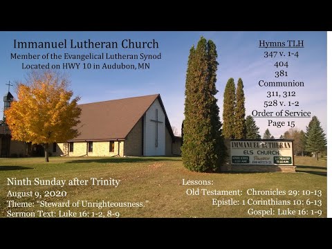"Steward of Unrighteousness." Luke 16: 1-2, 8-9 Ninth Sunday after Trinity August 9, 2020
