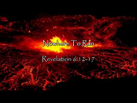 Nowhere To Run - Revelation 6:12-17