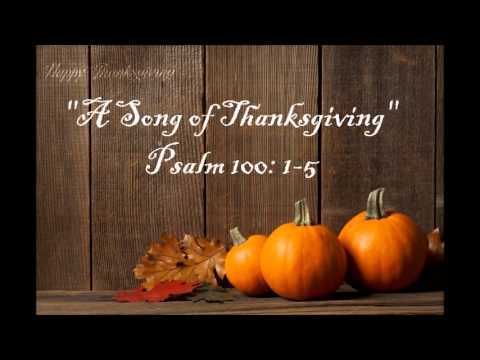Psalm 100:1-5 "A Song of Thanksgiving"