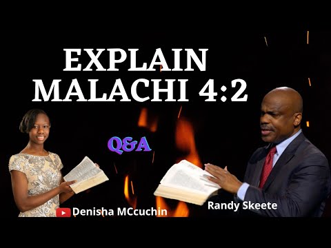 Explain MALACHI 4:2 - Randy Skeete ( Q&A SESSION