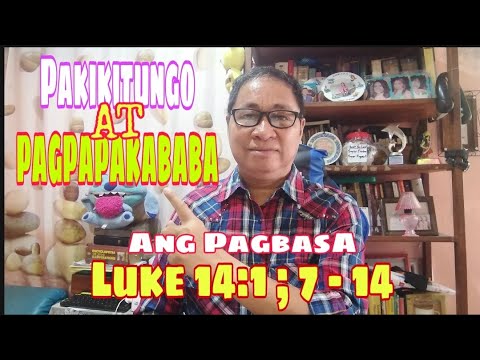 Luke 14:1; 7-14 Ang Pagbasa / Mabuting Pakikitungo at Pagpapakababa / #gerekoreading II Gerry Eloma