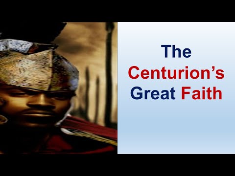 The Centurion's Great Faith - St Luke 7:1-50