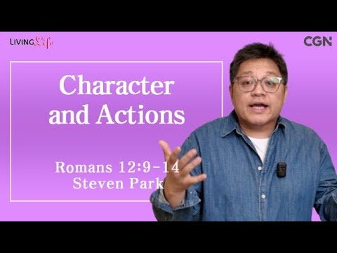 Character and Actions (Romans 12:9-14) Living Life 10/02/2025 Daily Devotional Bible Study