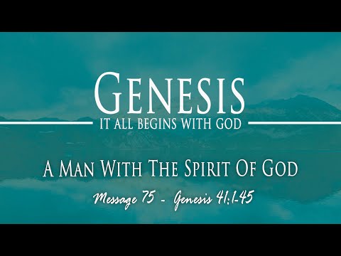 A Man With The Spirit Of God: Genesis 41:1-45