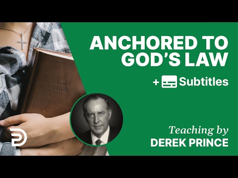 Anchored To God's Law | Part 110 | Derek Prince Devotions