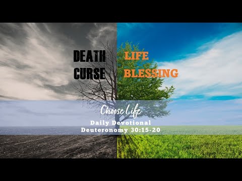 Tuesday Devotional | Deuteronomy 30:15-20 | 8/30/2022