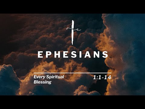 Ephesians 1:1 - 14 / Every Spiritual Blessing / Richard Coekin