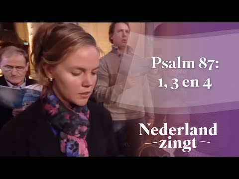 Nederland Zingt: Psalm 87: 1, 3 en 4
