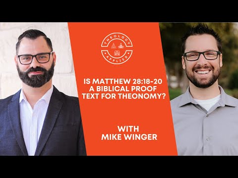 Is Matthew 28:18-20 A Biblical Proof Text For Theonomy?