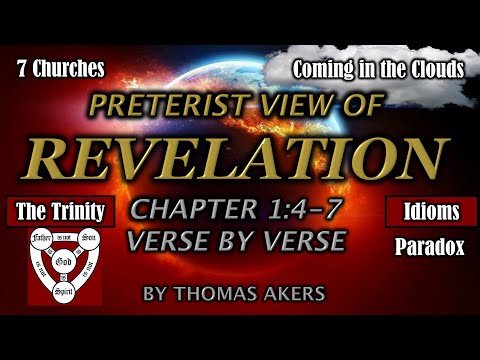 Revelation part 3 Preterist View (Rev. 1:4-7)