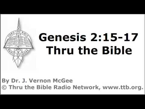 Thru the Bible - Genesis - Part 19 - (Genesis 2:15-17)