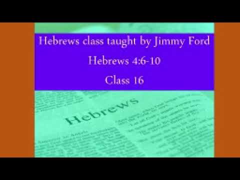 Class 16 Hebrews 4:6-10