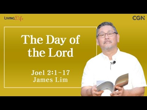 The Day of the Lord (Joel 2:1-17) - Living Life 02/26/2024 Daily Devotional Bible Study