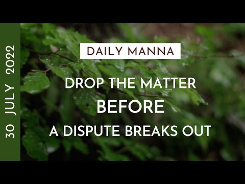 Drop The Matter Before A Dispute Breaks Out | Proverbs 17:14 | Daily Manna