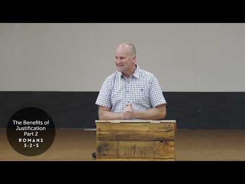 The Benefits of Justification Part 2 - Romans 5:2-5