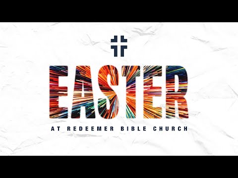 What Church Is All About (Romans 10:9) | Easter 2023 | Jon Benzinger | Redeemer Bible Church