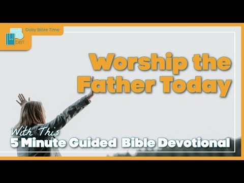 Bible Verse for Today ~ Daily Christian Devotional [ Psalm 22:27-28 ] Worship the Father Today