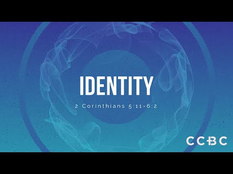 2 Corinthians 5:11-6:2 [Identity #1] 27th Sept 2020