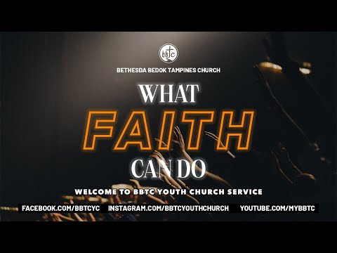What Faith Can Do (Mark 11:12 - 25) - BBTC Youth Church (8 October 2022)