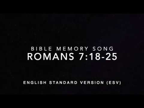 Romans 7:18-25 ESV (Bible Memory Song)