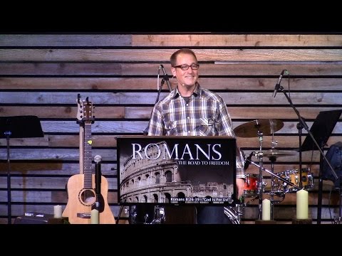 Romans 8:26-39 - "God Is For Us!"