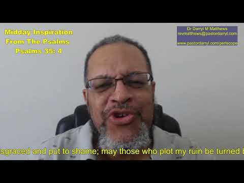 Midday Inspiration Fr The Psalms - Psalm 35: 4 #psalms #darrylmatthews
