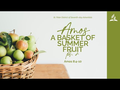 A Basket of Summer Fruit Part 2 • Amos 8:4-10 | The Book of Amos