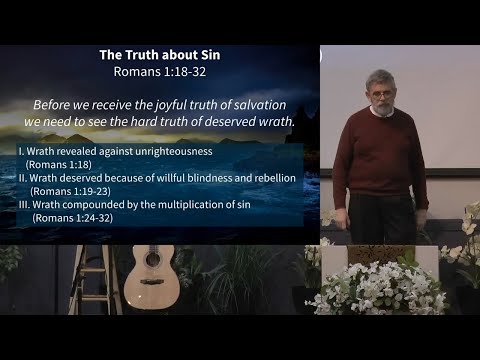 The Truth About Sin - Romans 1:18-32