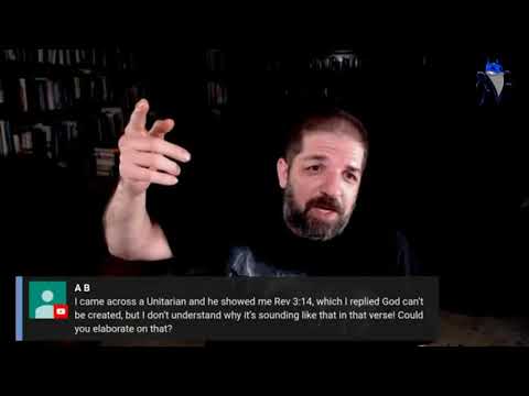 Answering Unitarians on Revelation 3:14 - Anthony Rogers