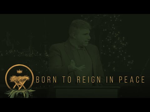Born To Reign In Peace | Mike Castelli | Isaiah 9:6-7, 11:1-10, Luke 1:30-33 | Born