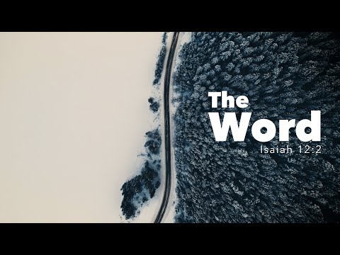 The WORD | Isaiah 12:2 | Fountainview Academy