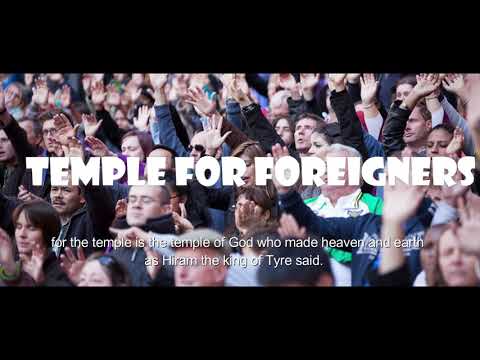 Temple for Foreigners (2 Chronicles 6:32-35)  Mission Blessings
