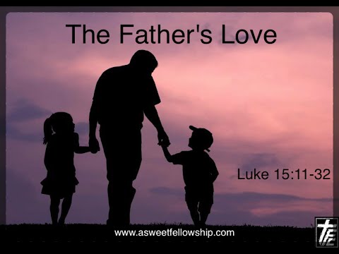 The Father's Love, Luke 15:10-32