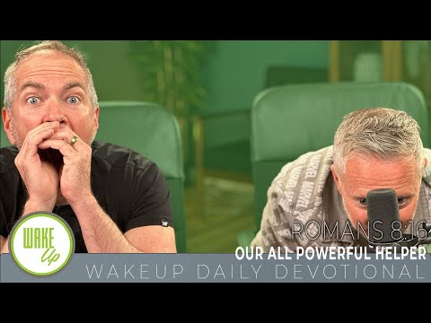 WakeUp Daily Devotional | Our All Powerful Helper | Romans 8:16