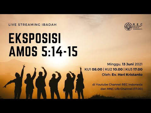 KU2 - Eksposisi Amos 5:14-15 - Ev. Heri Kristanto