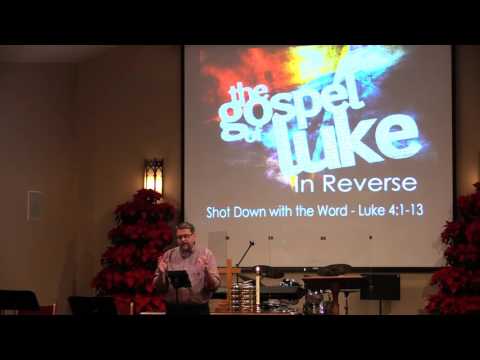 Shot Down with the Word - Luke 4:1-13 - 12/13/15