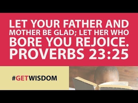 Choose Well! Oh Yeah! | Proverbs 23:25 | Get Wisdom
