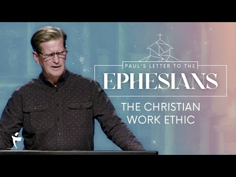 The Christian Work Ethic | Ephesians 6:5-9 | Pastor John Miller