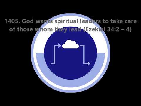 1405. God wants spiritual leaders to take care of those whom they lead (Ezekiel 34:2–4)