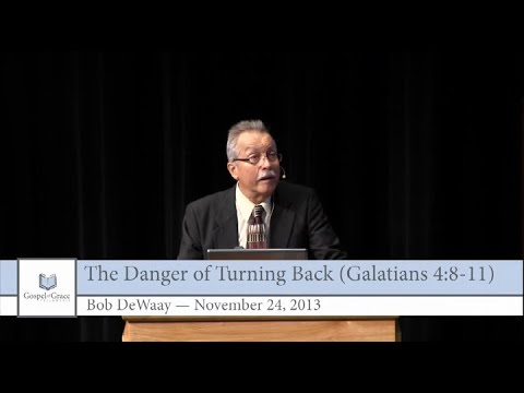The Danger of Turning Back (Galatians 4:8-11)