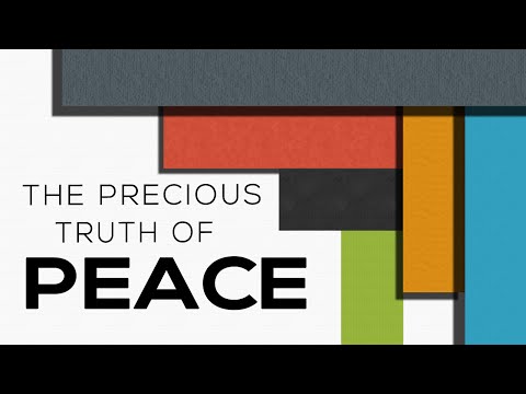 The Precious Truth of Peace - Ephesians 2:14-18
