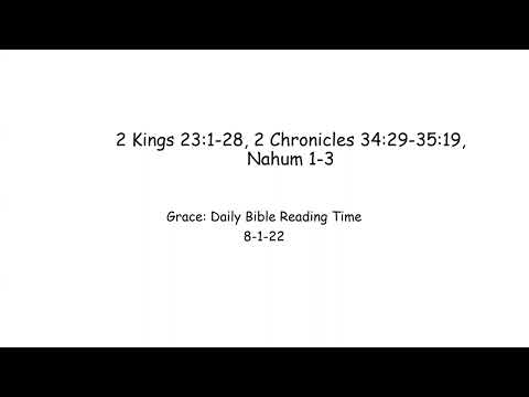 8-1-22 2 Kings 23:1-28, 2 Chronicles 34:29-35:19, Nahum 1-3