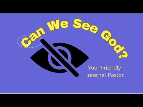 Can We See God?
