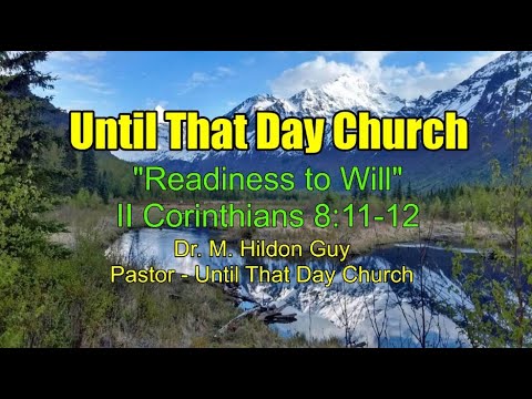 "Readiness to Will” II Corinthians 8:11-12